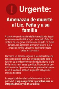 Urgente: Amenazan de muerte al Lic. Peña y a su familia