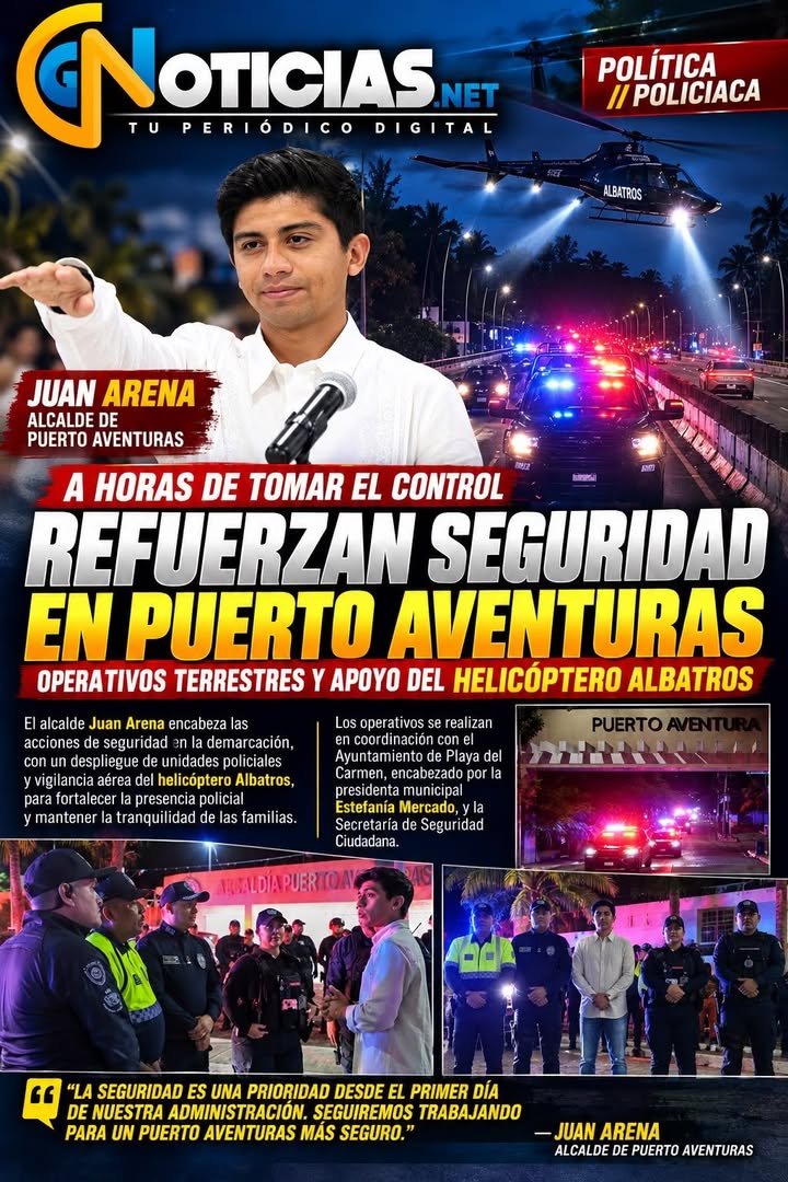 Juan Arena inicia operativo de seguridad en Puerto Aventuras